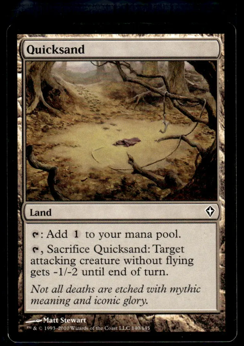 2010 Worldwake (WWK) #140/145 Quicksand (card name); art by Matt Stewart (front)