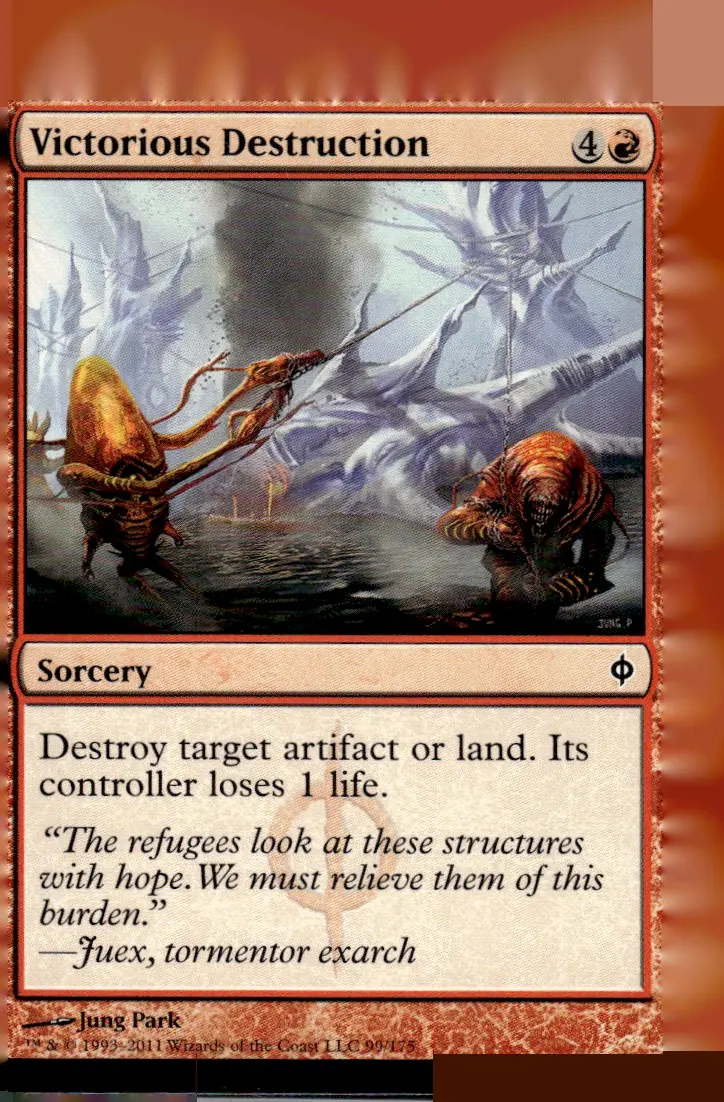 2011 New Phyrexia (NPH) #99/175 Victorious Destruction (card name); art by Jung Park (front)