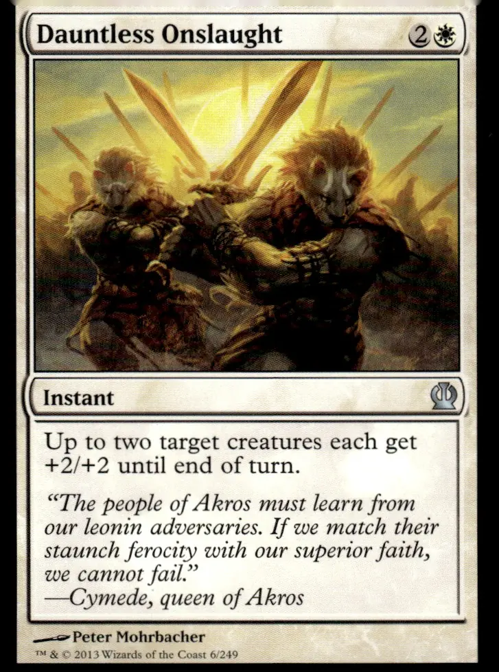2013 Theros (THS) #6/249 Dauntless Onslaught (card name); art by Peter Mohrbacher (front)