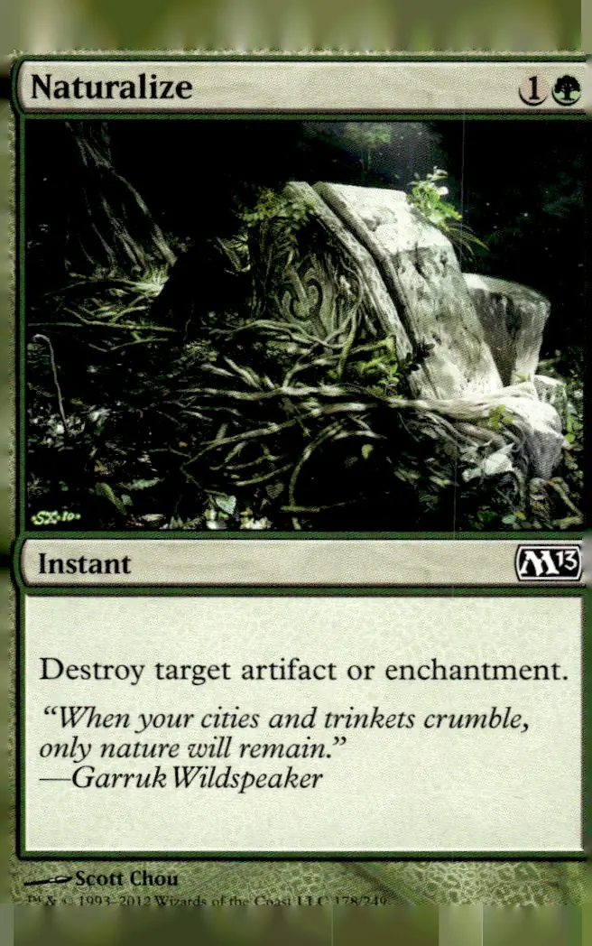 2012 Magic 2013 (M13) Core Set #178/249 Naturalize (card name); art by Scott Chou (front)